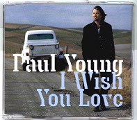 Paul Young - I Wish You Love CD 1